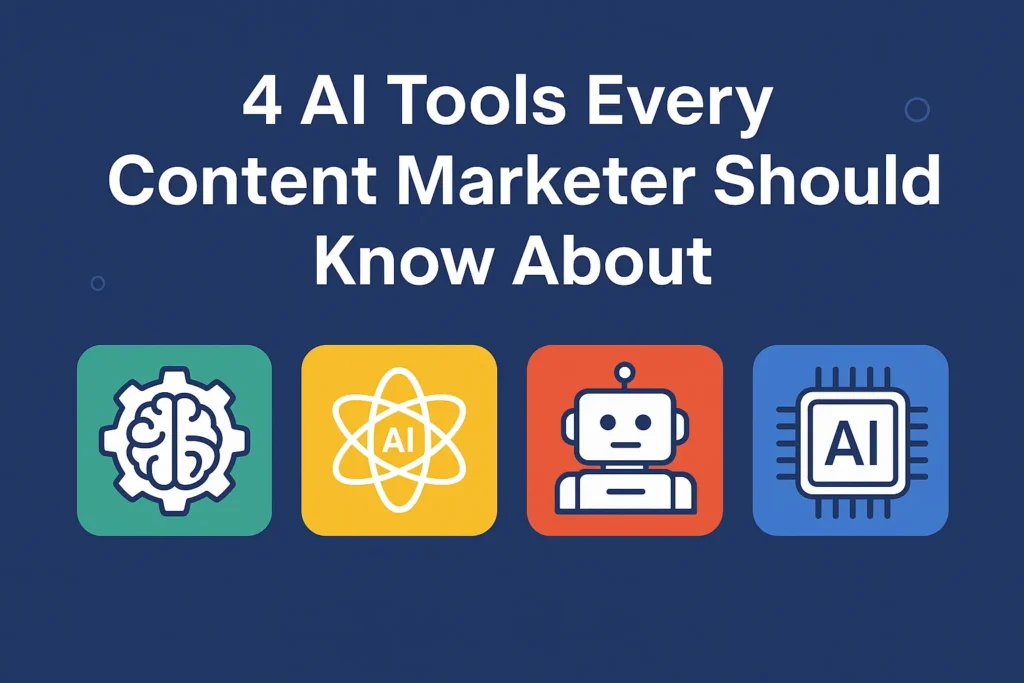AI Tools Every Content Marketer Should Know About