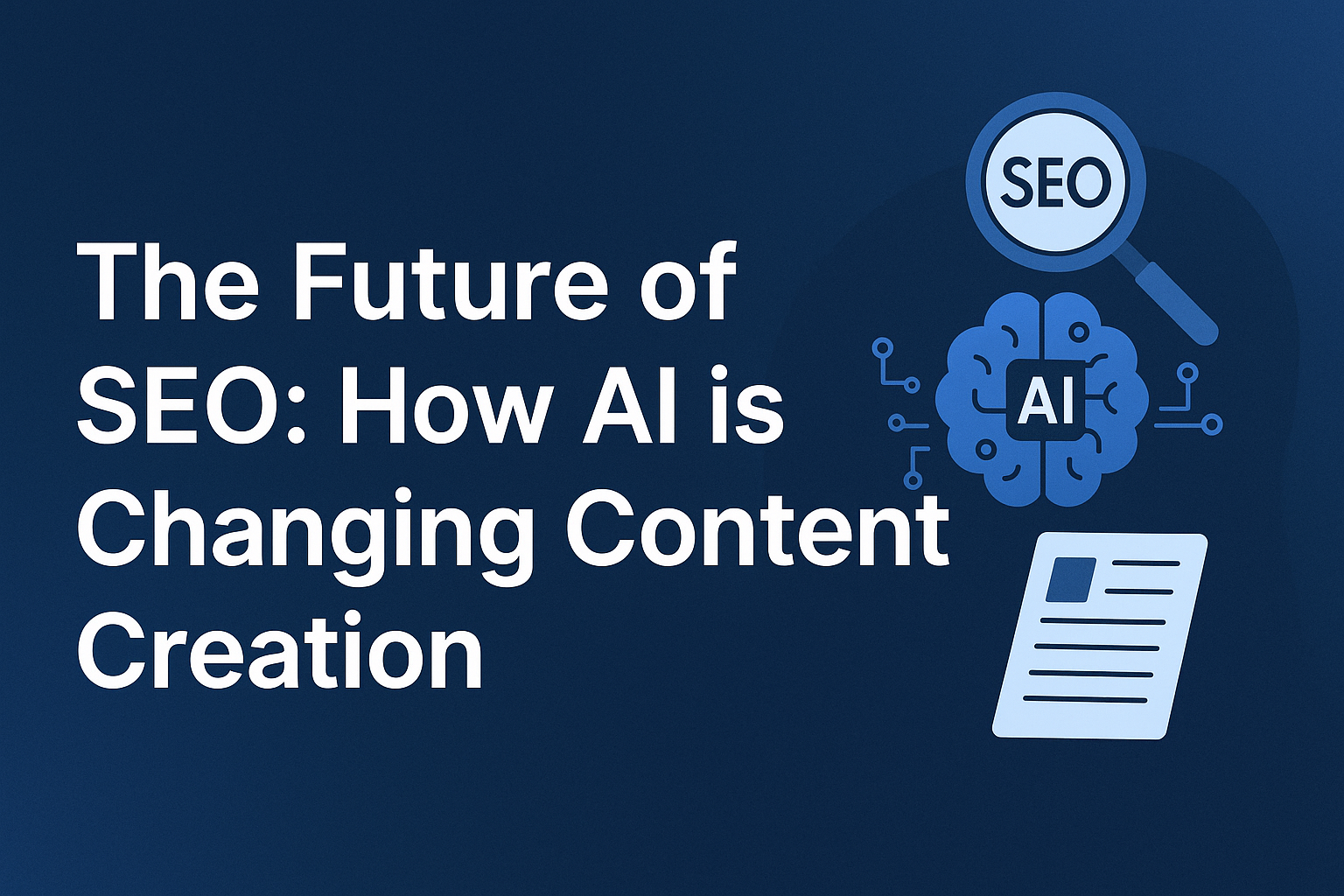 The Future Of SEO: How AI Is Changing Content Creation